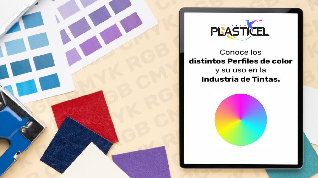 Conoce los distintos Perfiles de color y su uso en la Industria de Tintas.